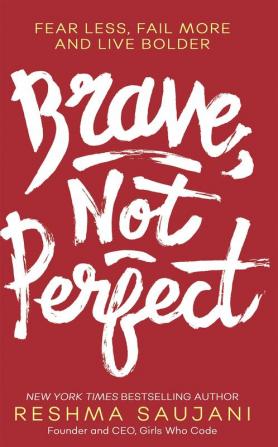 BRAVE, NOT PERFECT