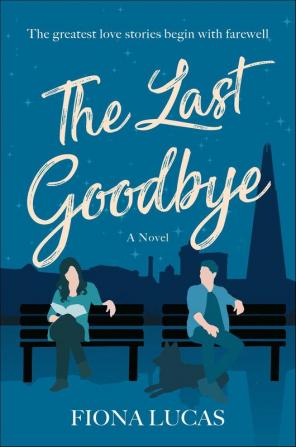 The Last Goodbye: A Novel