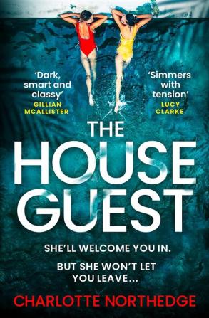 The House Guest: a gripping debut psychological thriller with a twist that will keep you up all night