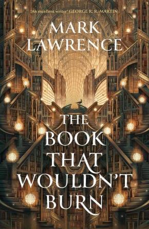 The Library Trilogy (1) — THE BOOK THAT WOULDN’T BURN