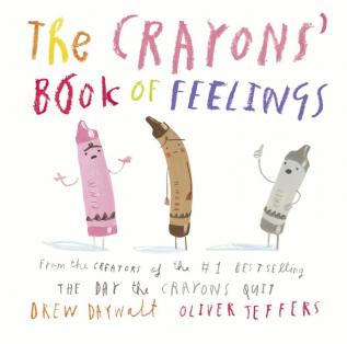 CRAYONS’ BOOK OF FEELINGS, THE