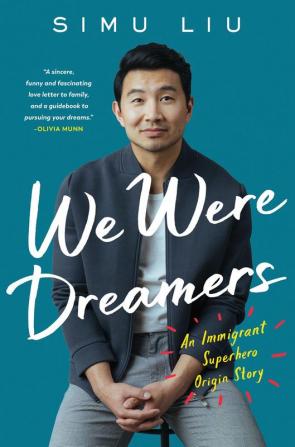 WE WERE DREAMERS: AN IMMIGRANT SUPERHERO ORIGIN STORY