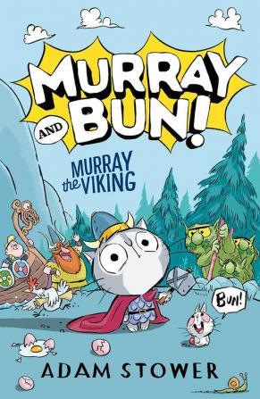 Murray the Viking: A brand new series from bestselling artist Adam Stower – illustrator of books by David Walliams including Spaceboy | Robodog and The World’s Worst Pets.: (1) (Murray and Bun)