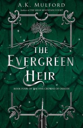 The Evergreen Heir: The Five Crowns of Okrith, Book 4