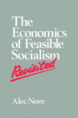 Economics of Feasible Socialism Revisited