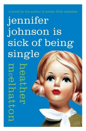 Jennifer Johnson Is Sick of Being Single