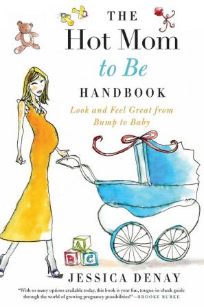 Hot Mom to Be Handbook The