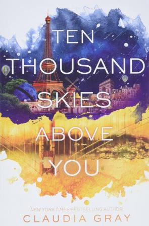 TEN THOUSAND SKIES ABOVE YOU