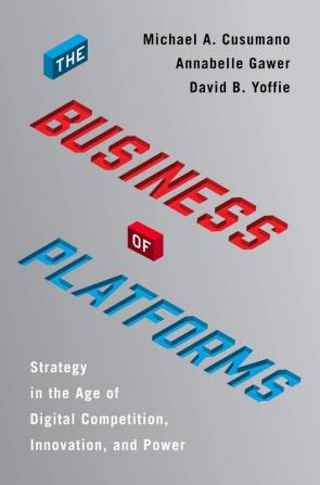 THE BUSINESS OF PLATFORMS