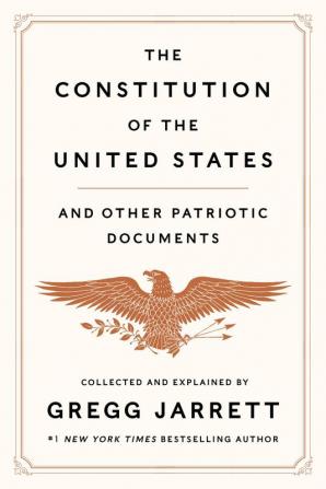 CONSTITUTION OF THE UNITED STATES AND OTHER PATRIOTIC DOCUME