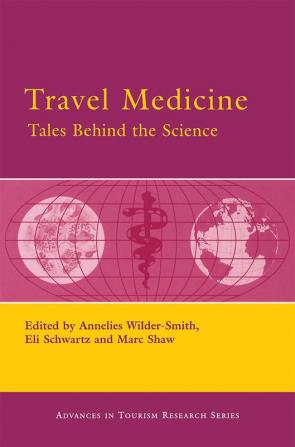 Travel Medicine: Tales Behind the Science