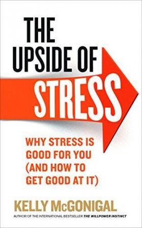 Upside of Stress The