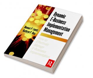 Dynamic E-Business Implementation Management