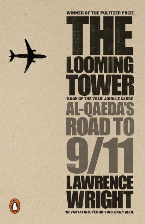 Looming Tower : Al Qaedas Road to 9/11