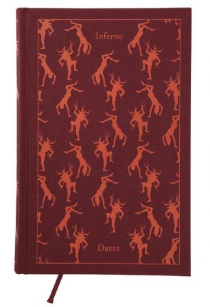 The Divine Comedy: Volume 1: Inferno (Penguin Cloth Bound Classics) Alighieri Dante; Kirkpatrick Robin and Bickford-Smith Coralie