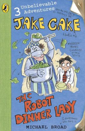 Jake Cake: The Robot Dinner Lady