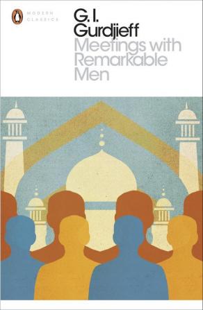 Meetings with Remarkable Men (Penguin Modern Classics)