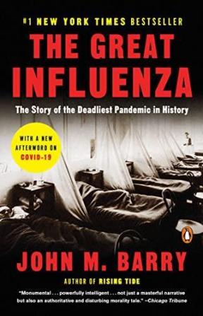 The Great Influenza The Story Of The Deadliest Pandemic In History