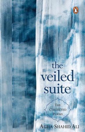 Veiled Suite The The Collected Poems