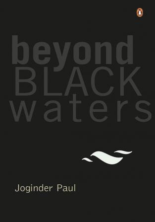 Beyond Black Waters