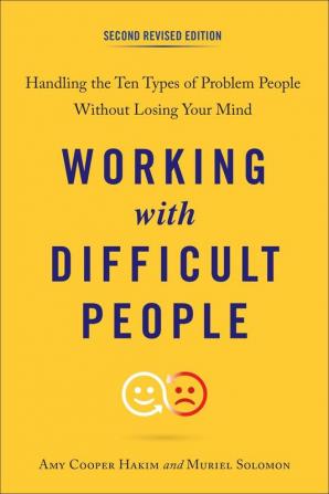 Working with Difficult People Second Revised Edition