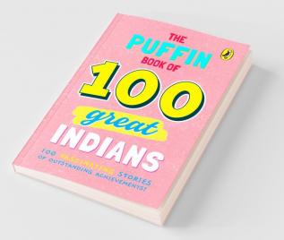 The Puffin Book of 100 Great Indians