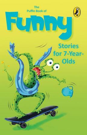 The Puffin Book of Funny Stories for 7 year Olds