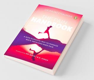 The Pain Handbook A Non-Surgical Way to Manage Back Neck and Knee Pain