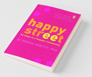 Happy Street: 52 Steps To A Happier Community