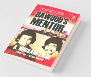 Dawood's Mentor The Man Who Made India's Biggest Con