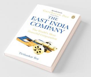 The East India Company The World’s Most Powerful Corporation