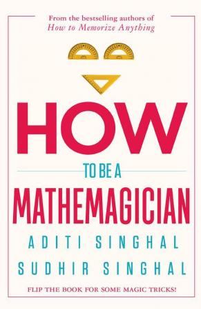 How to Be a Mathemagician