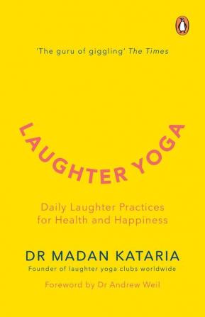 Laughter Yoga Daily Laughter Practices for Health and Happiness