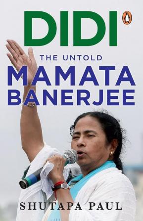 Didi The Untold Mamata Banerjee