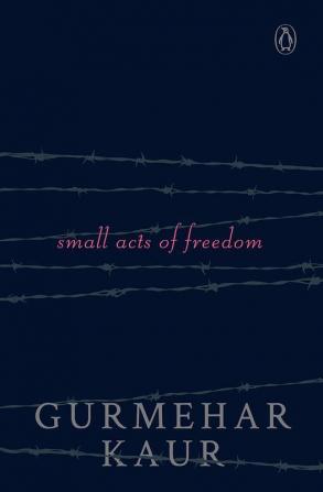 Small Acts of Freedom