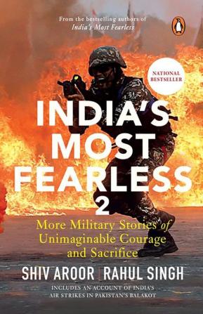 Indias Most Fearless 2 More Military S More Military Stories of Unimaginable Courage and Sacrifice | Stories of War