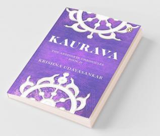 Kaurava: The Aryavarta Chronicles Book 2