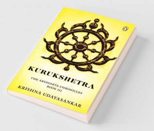 Kurukshetra The Aryavarta Chronicles Book 3