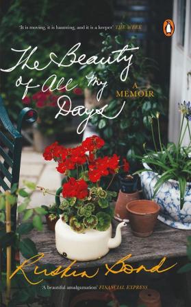 The Beauty of All My Days A Memoir