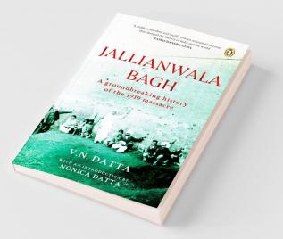 Jallianwalla Bagh A Groundbreaking History of the 1919 Massacre