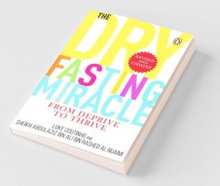 The Dry Fasting Miracle From Deprive to Thrive