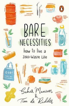 Bare Necessities How to Live a Zero-Waste Life