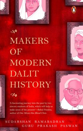 Makers of Modern Dalit History: Profiles