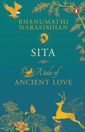 Sita A Tale of Ancient Love A Tale of Ancient Love from Indian mythology & Hindu folklore and legends