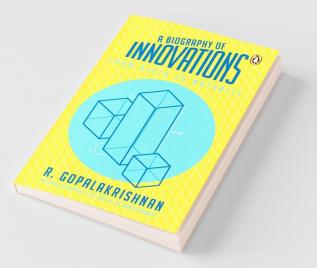 A Biography of Innovations