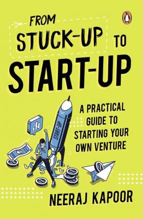 Stuck-Up To Start-Up A Practical Guide