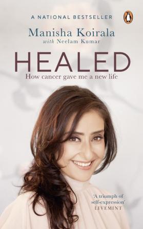 Healed: How Cancer Gave Me a New Life Ha