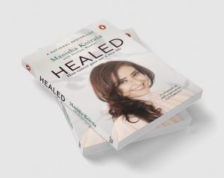 Healed: How Cancer Gave Me a New Life Ha