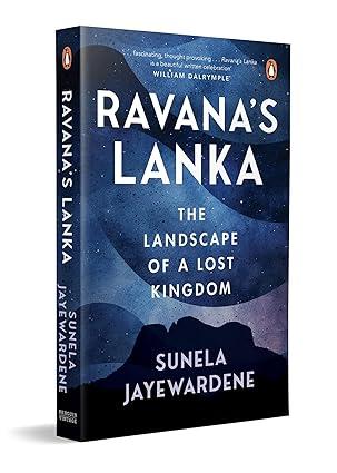 Ravana’s Lanka: The Landscape of a Lost Kingdom