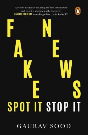 Fake News: Spot It Stop It